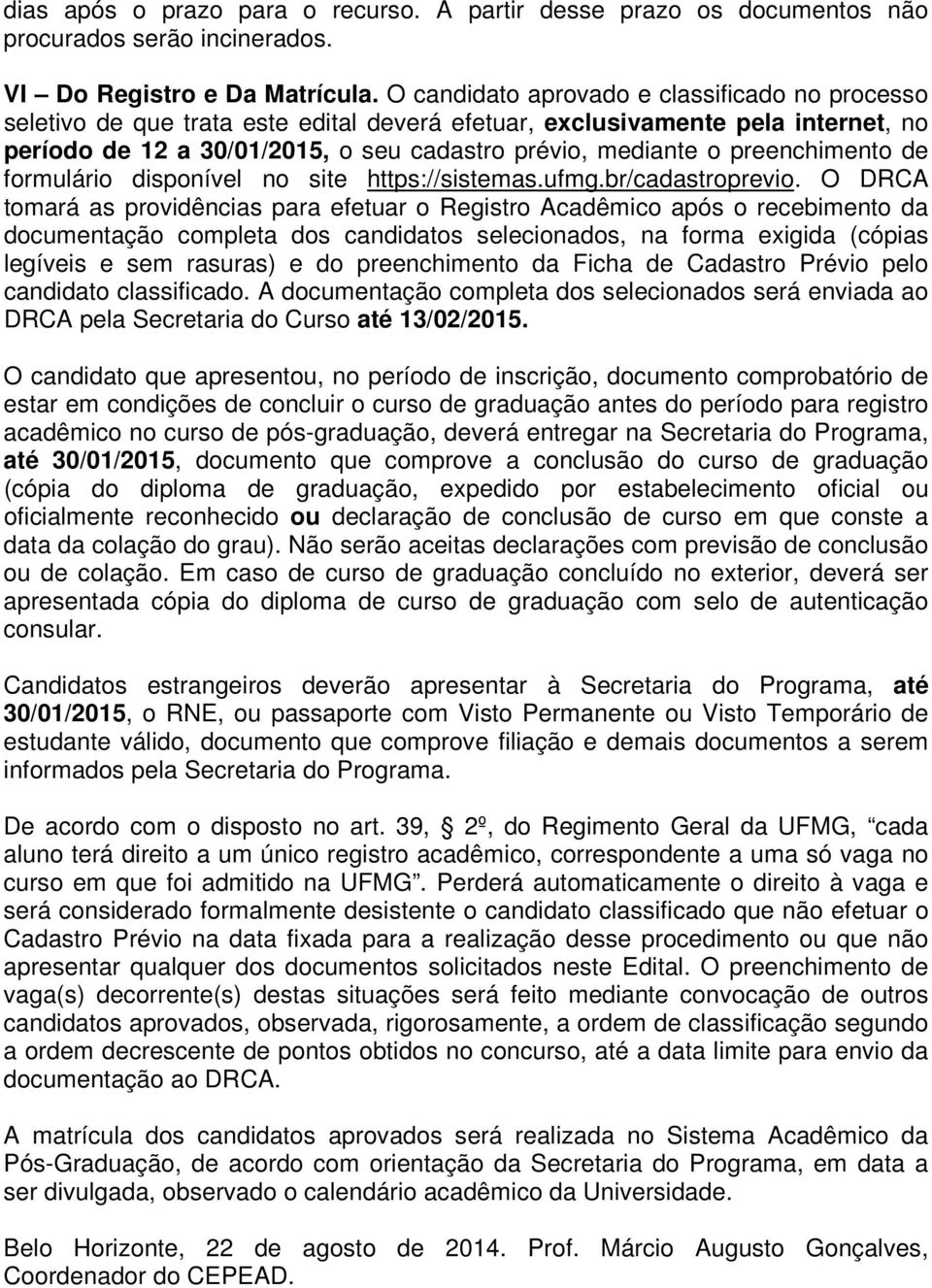 preenchimento de formulário disponível no site https://sistemas.ufmg.br/cadastroprevio.