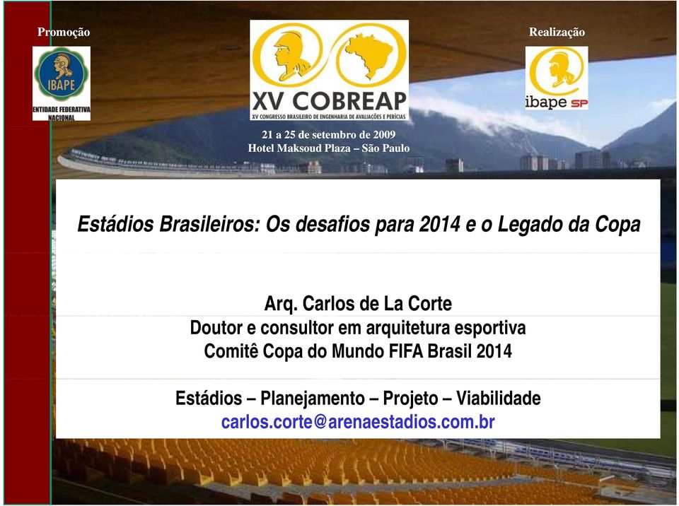 Carlos de La Corte Doutor e consultor em arquitetura esportiva Comitê Copa do