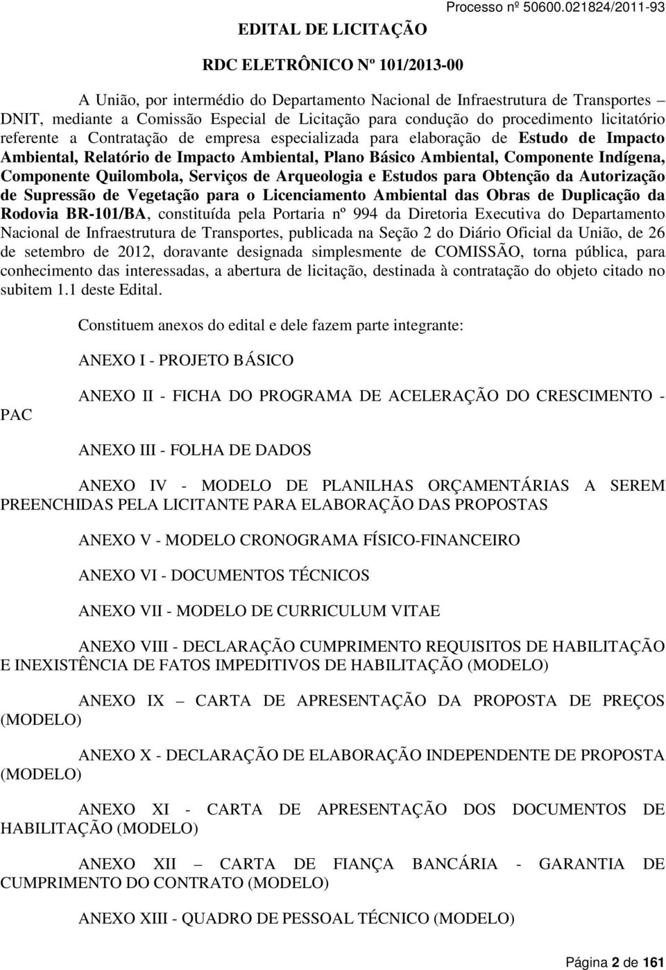 Componente Quilombola, Serviços de Arqueologia e Estudos para Obtenção da Autorização de Supressão de Vegetação para o Licenciamento Ambiental das Obras de Duplicação da Rodovia BR-101/BA,