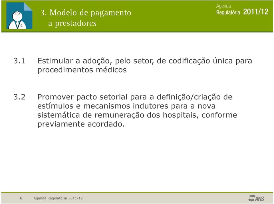 2 Promover pacto setorial para a definição/criação de estímulos e