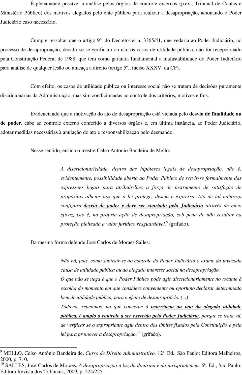 Cumpre ressaltar que o artigo 9º. do Decreto-lei n.