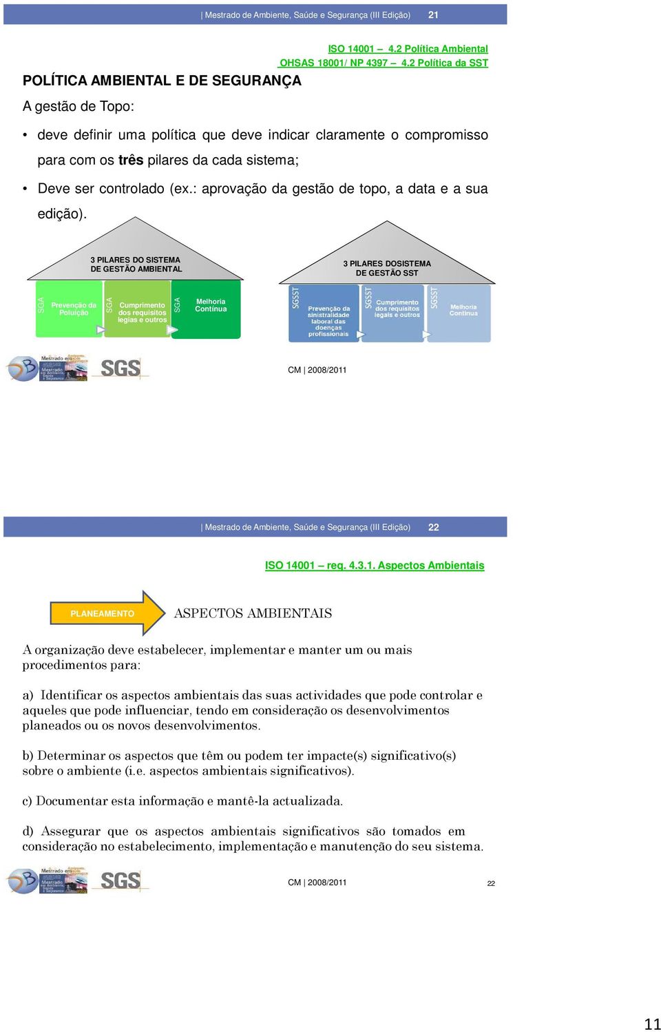 (ex.: aprovação da gestão de topo, a data e a sua edição).