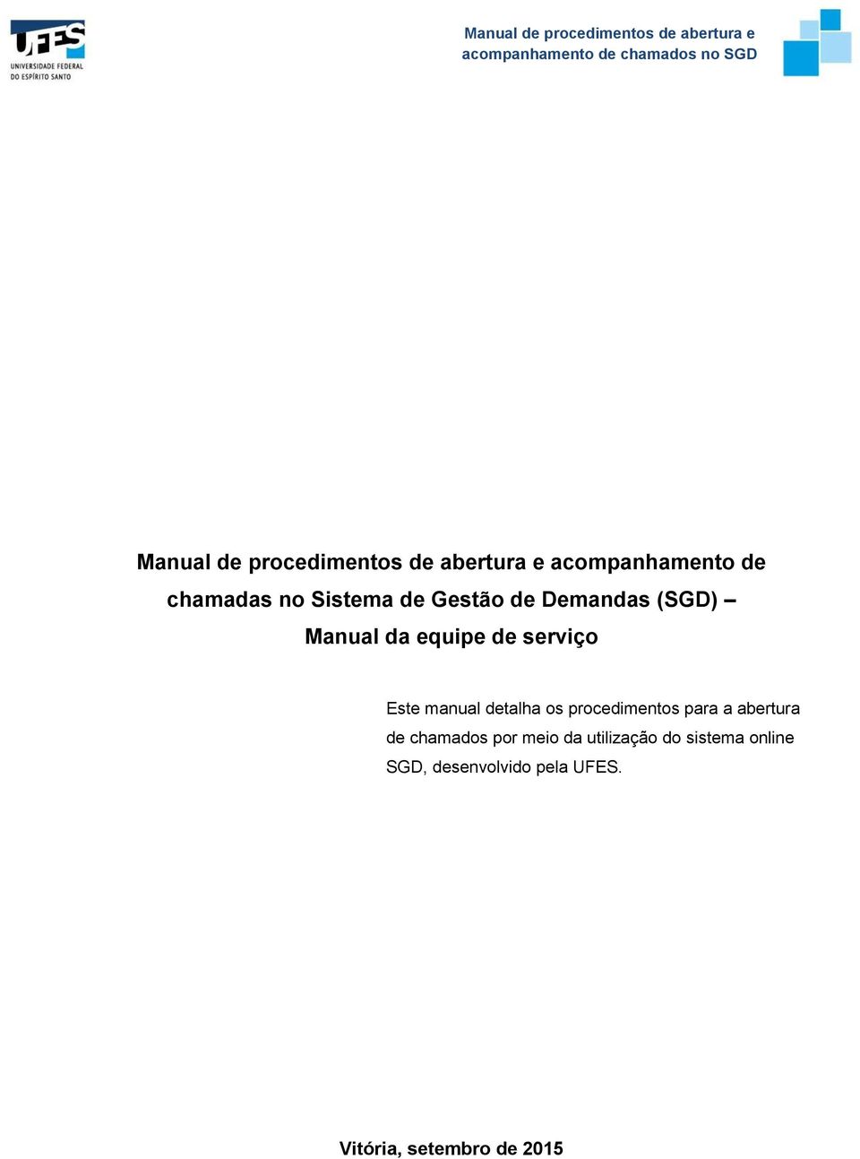 manual detalha os procedimentos para a abertura de chamados por meio da