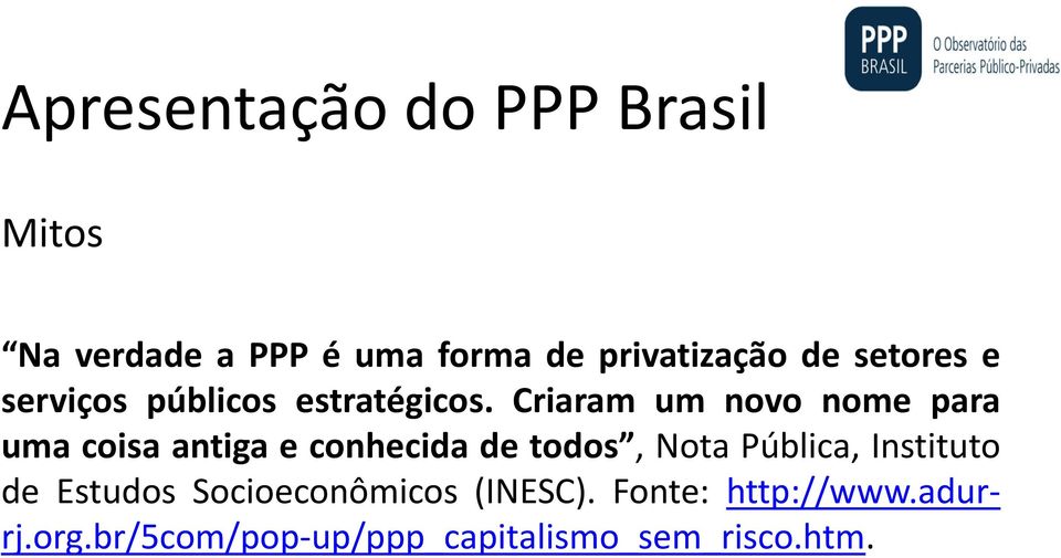 Criaram um novo nome para uma coisa antiga e conhecida de todos, Nota Pública,