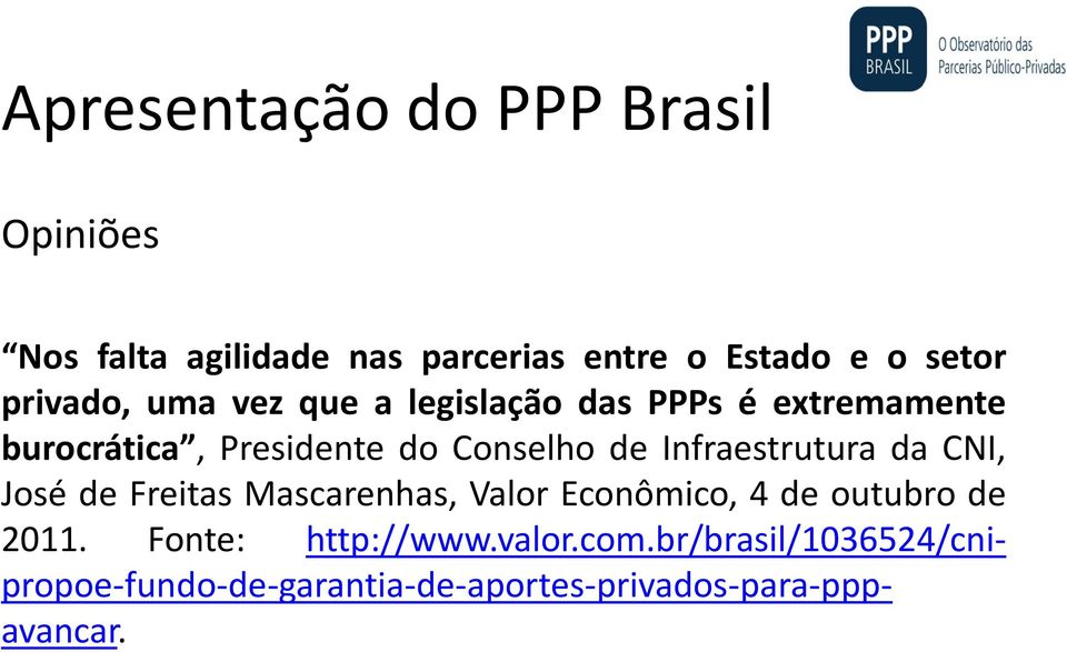 Infraestrutura da CNI, José de Freitas Mascarenhas, Valor Econômico, 4 de outubro de 2011.