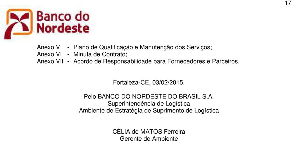 Fortaleza-CE, 03/02/2015. Pelo BAN