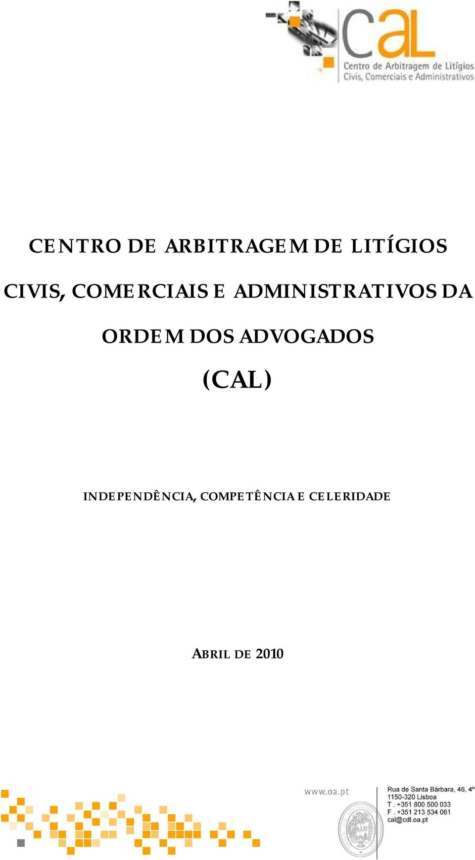 DA ORDEM DOS ADVOGADOS (CAL)