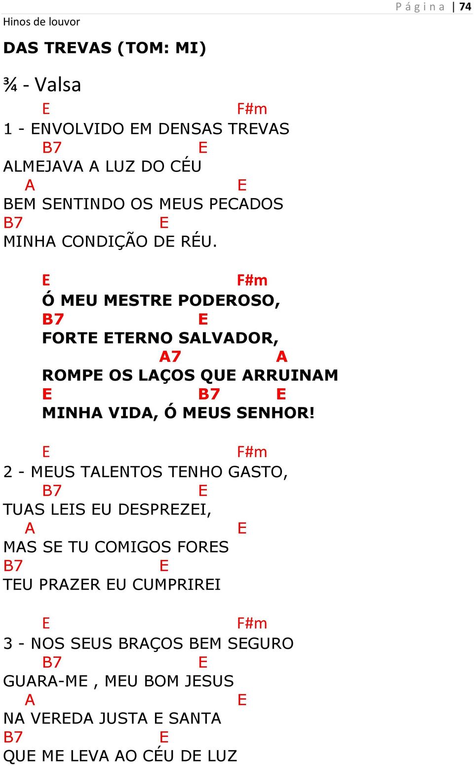 #m Ó MU MSTR POROSO, 7 ORT TRNO SLVOR, 7 ROMP OS LÇOS QU RRUINM 7 MINH VI, Ó MUS SNHOR!