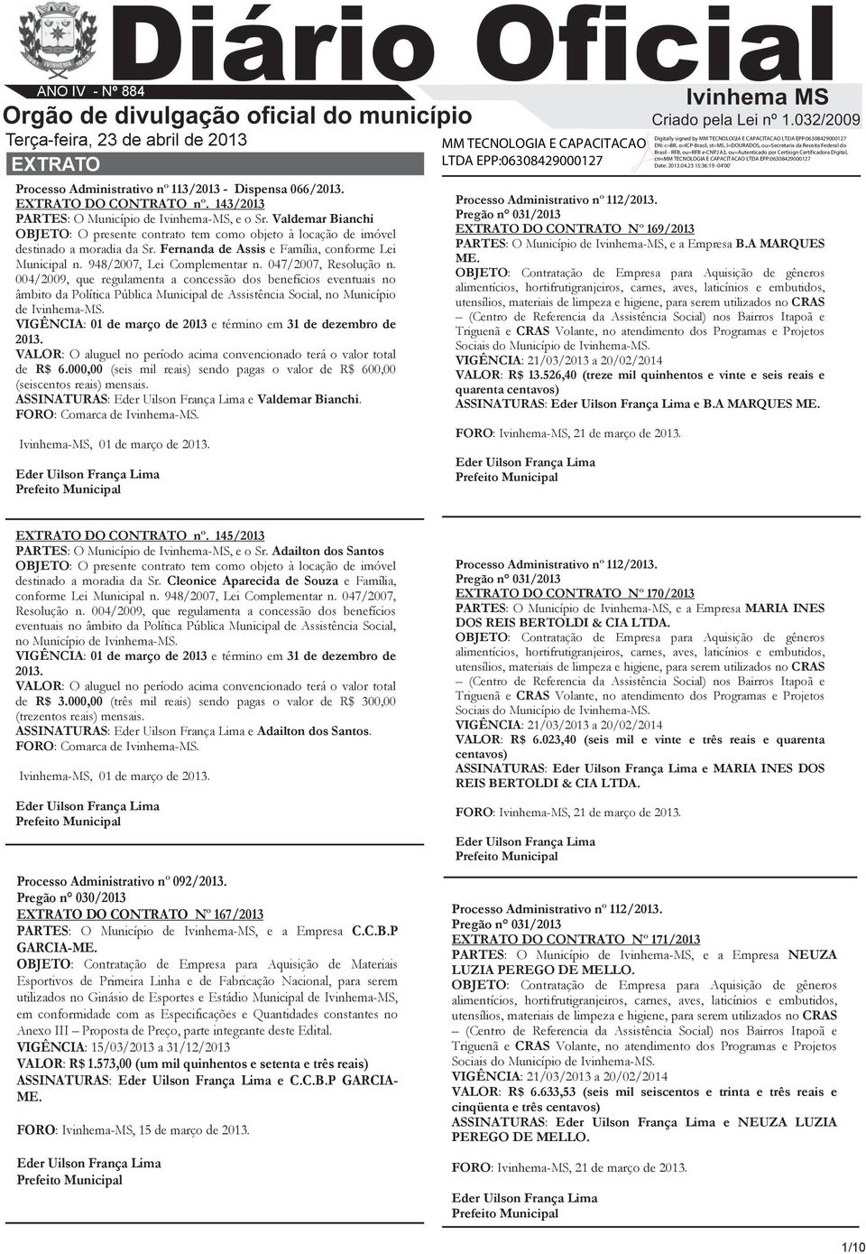 004/2009, que regulamenta a concessão dos benefícios eventuais no âmbito da Política Pública Municipal de Assistência Social, no Município de.