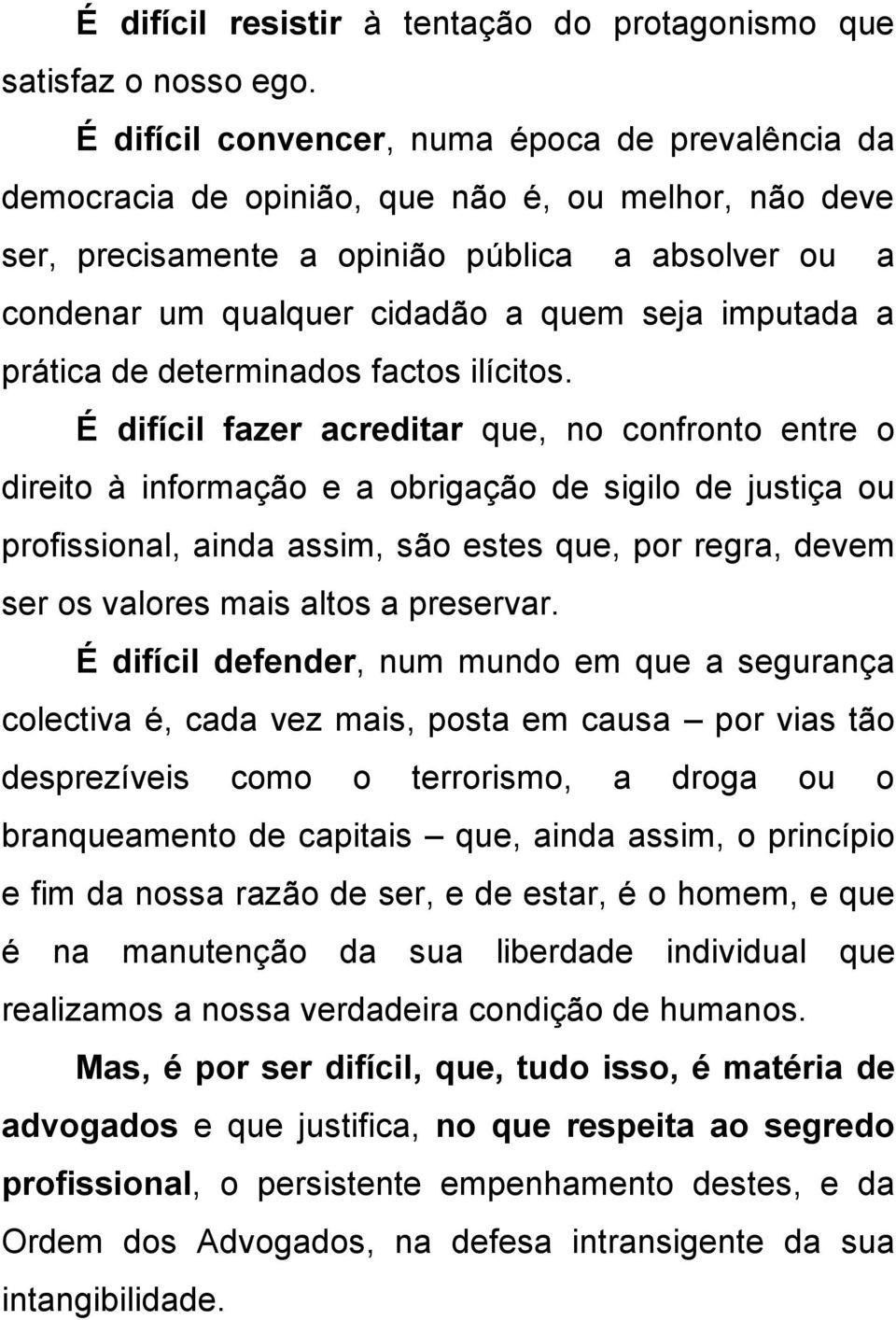 imputada a prática de determinados factos ilícitos.