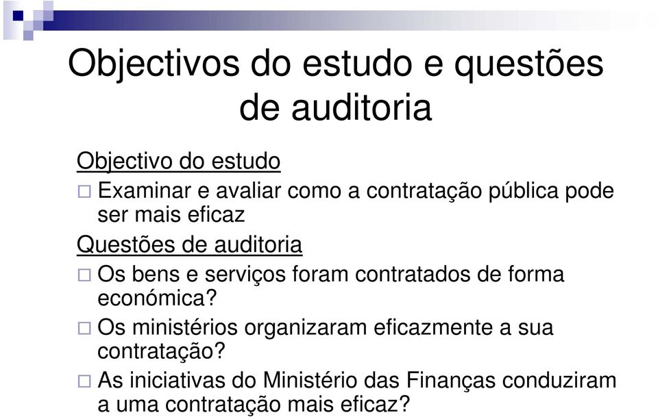 serviços foram contratados de forma económica?