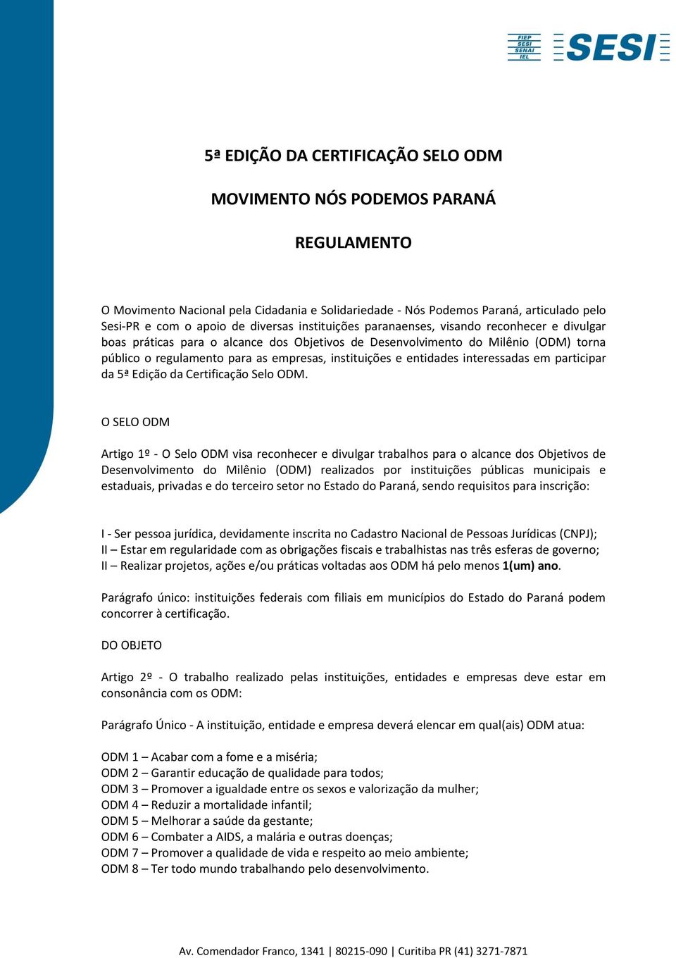 entidades interessadas em participar da 5ª Edição da Certificação Selo ODM.