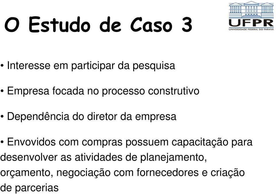 com compras possuem capacitação para desenvolver as atividades de