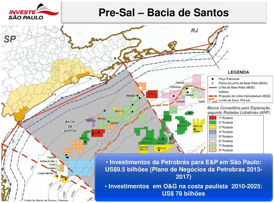 5 bilhões (Plano de Negócios da Petrobras 2013-2017)