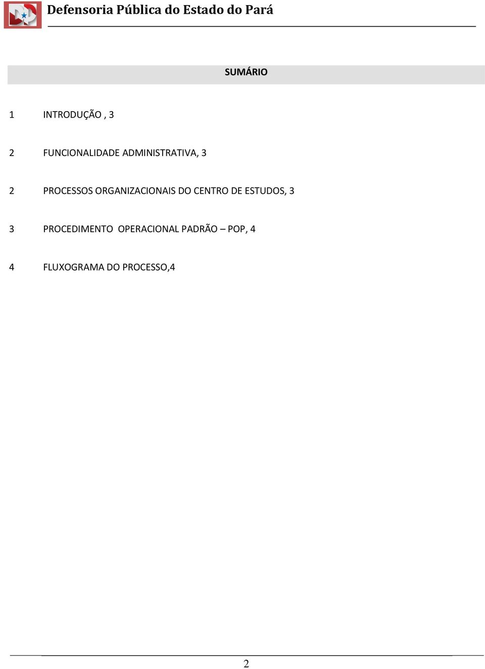 CENTRO DE ESTUDOS, 3 3 PROCEDIMENTO