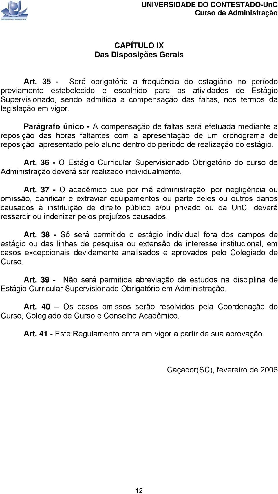 legislação em vigor.