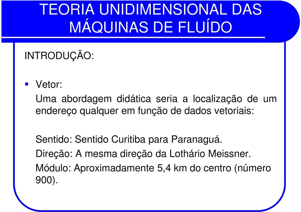 Sentido Curitiba para Paranaguá.