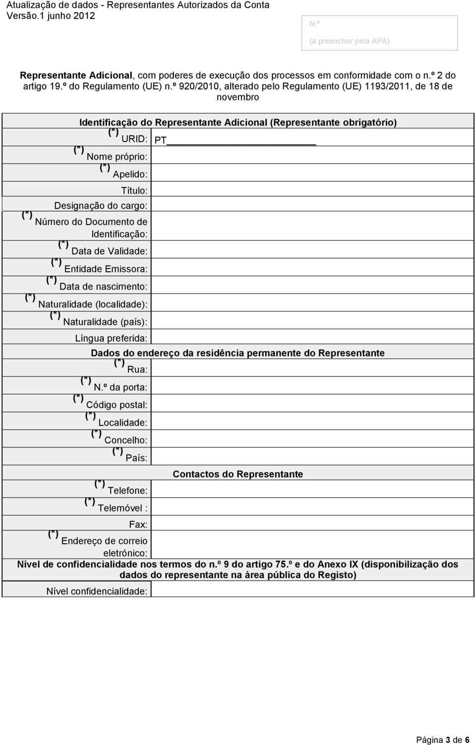 º 920/2010, alterado pelo Regulamento (UE) 1193/2011, de 18 de novembro