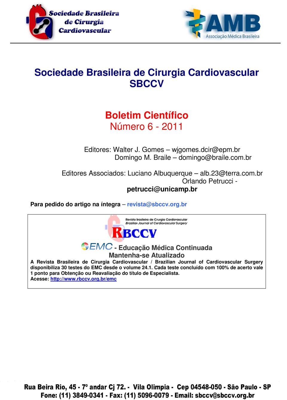 br - Educação Médica Continuada Mantenha-se Atualizado A Revista Brasileira de Cirurgia Cardiovascular / Brazilian Journal of Cardiovascular Surgery disponibiliza 30