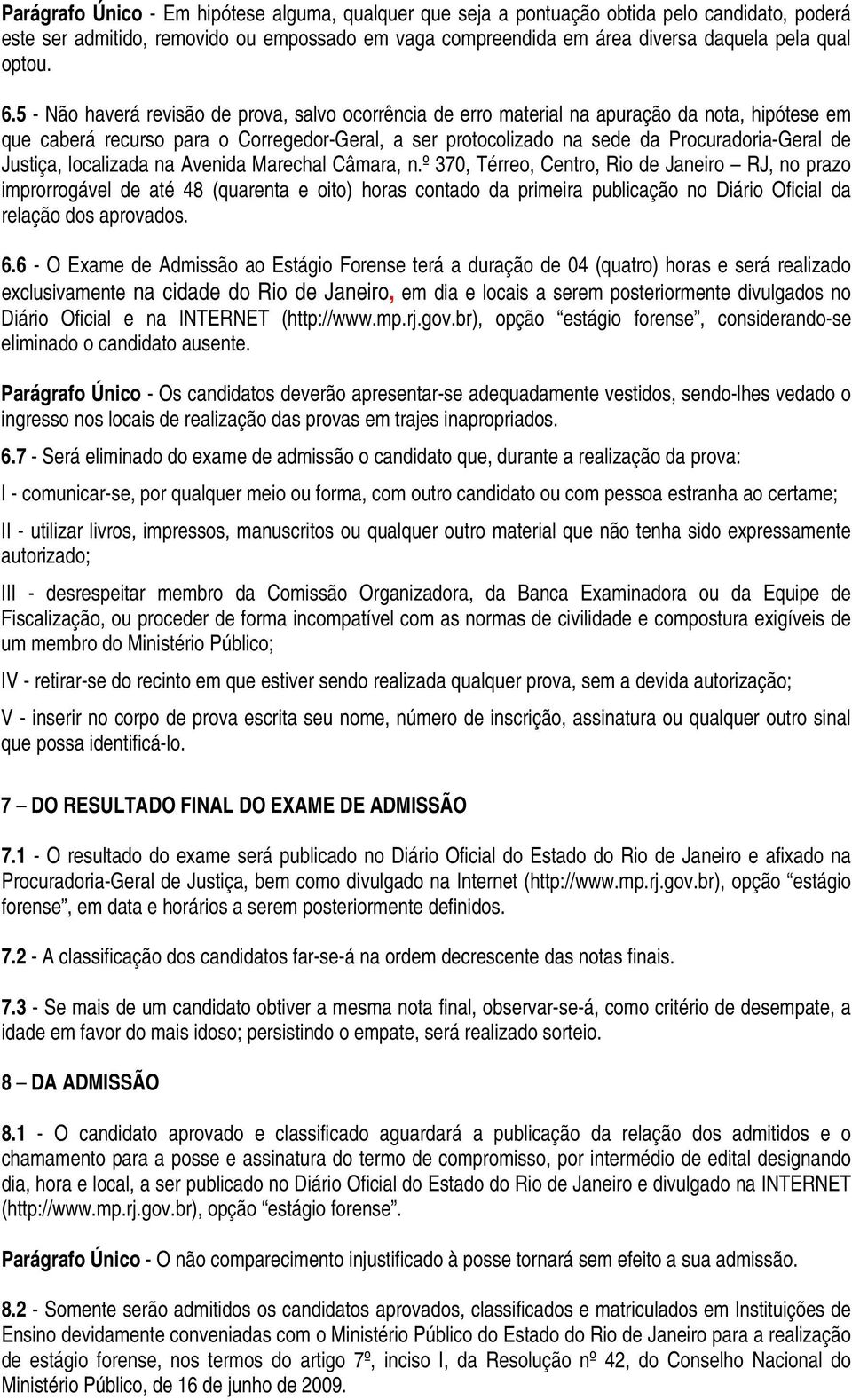 Justiça, localizada na Avenida Marechal Câmara, n.