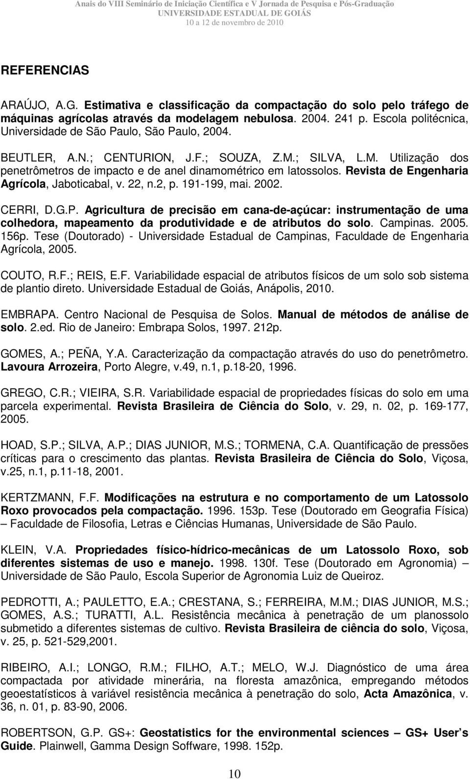 Revista de Engenharia Agrícola, Jaboticabal, v. 22, n.2, p. 191-199, mai. 2002. CERRI, D.G.P.