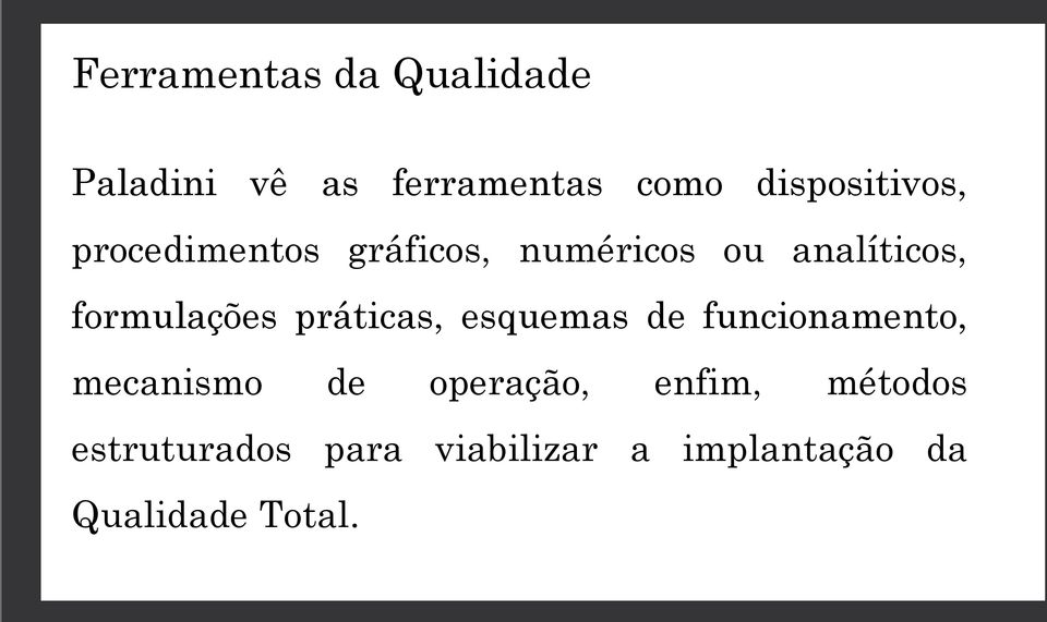 formulações práticas, esquemas de funcionamento, mecanismo de