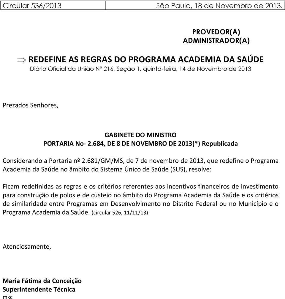 PORTARIA No- 2.684, DE 8 DE NOVEMBRO DE 2013(*) Republicada Considerando a Portaria nº 2.