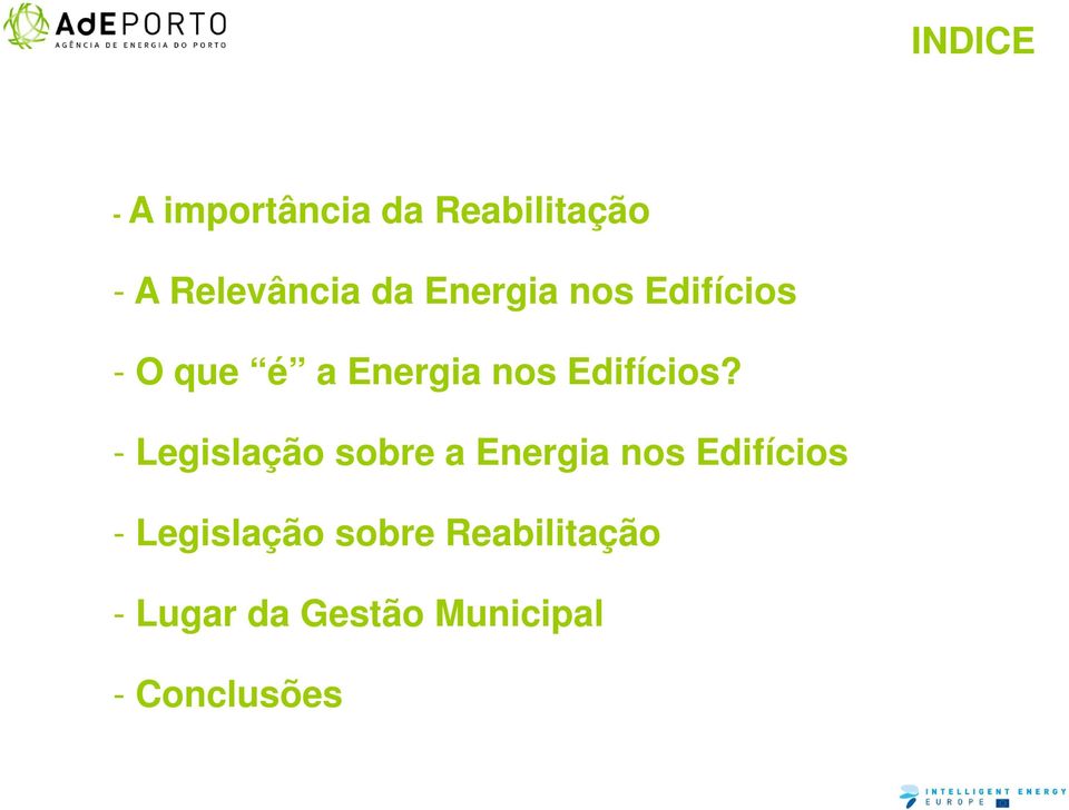 - Legislação sobre a Energia nos Edifícios - Legislação