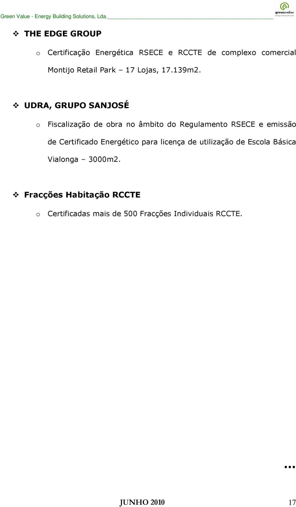 UDRA, GRUPO SANJOSÉ o Fiscalização de obra no âmbito do Regulamento RSECE e emissão de