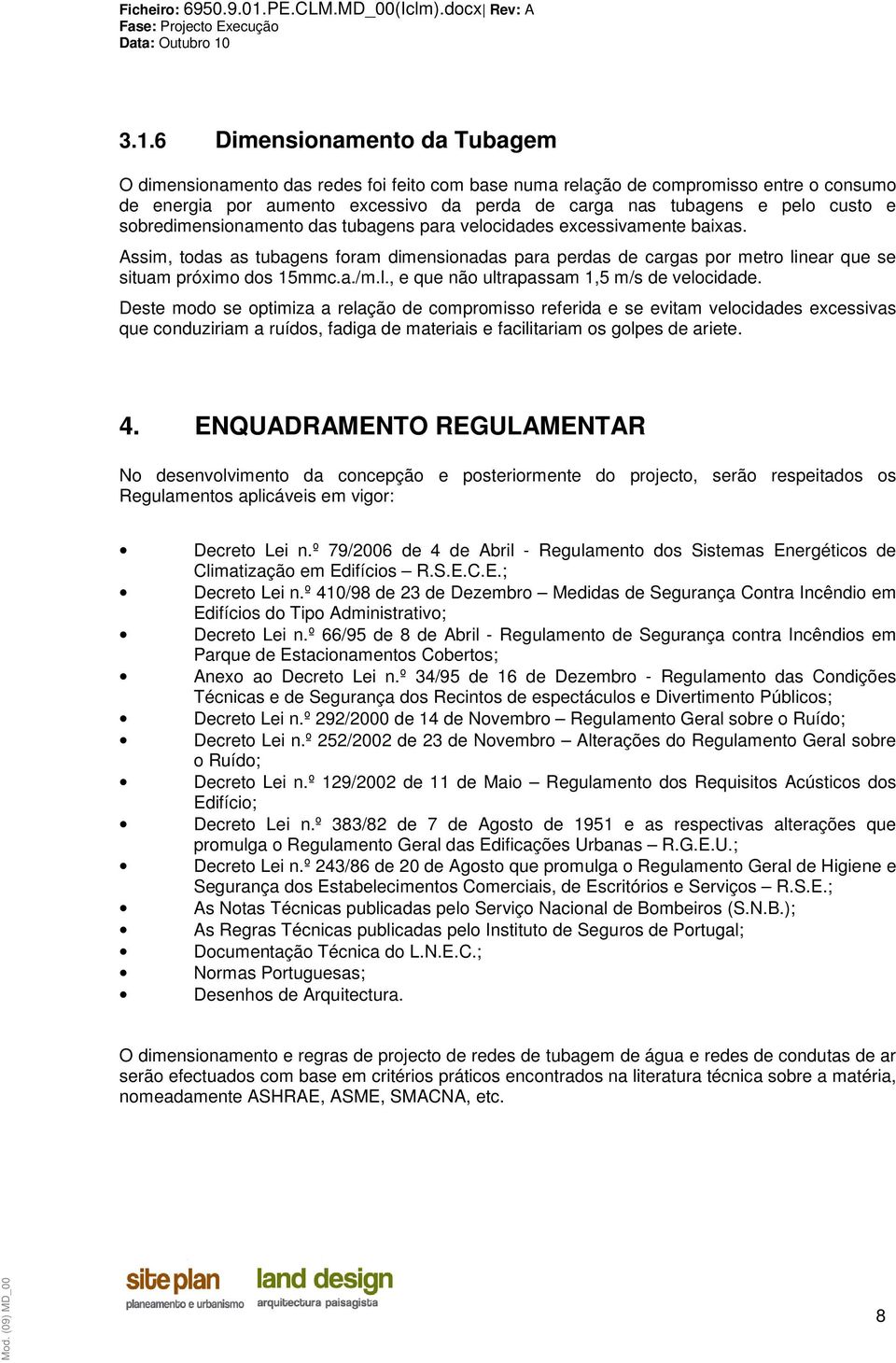 l., e que não ultrapassam 1,5 m/s de velocidade.