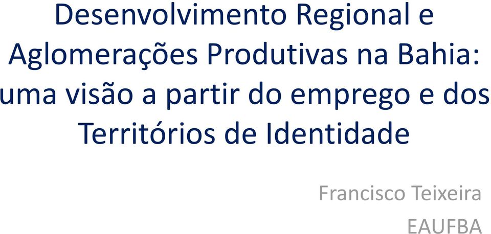 uma visão a partir do emprego e dos