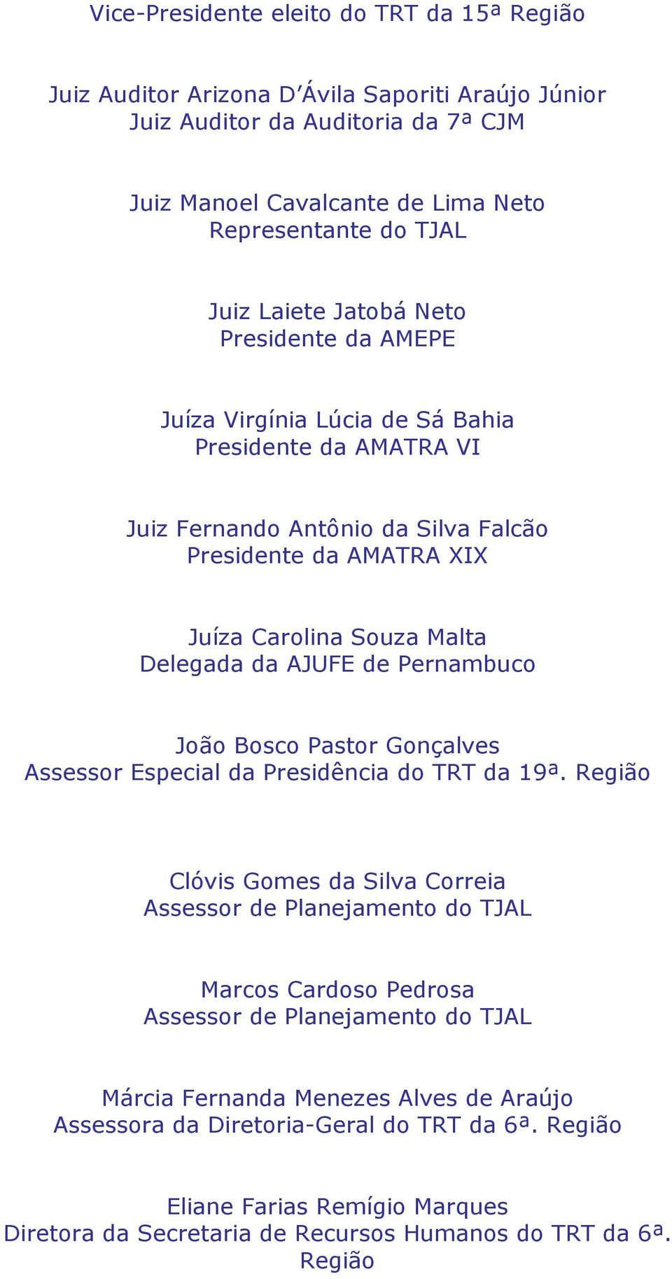 AJUFE de Pernambuco João Bosco Pastor Gonçalves Assessor Especial da Presidência do TRT da 19ª.