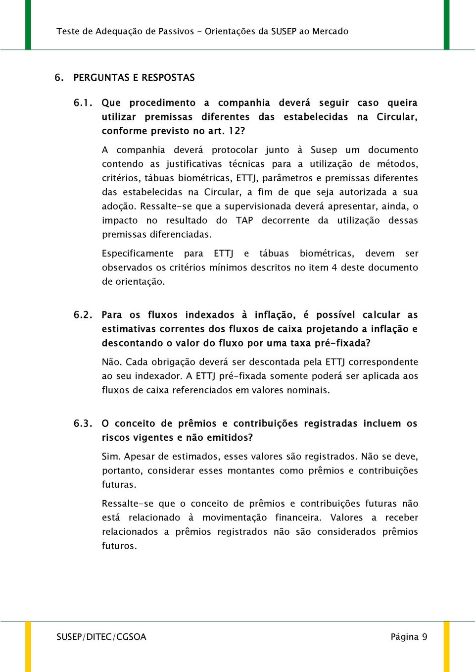 estabelecidas na Circular, a fim de que seja autorizada a sua adoção.