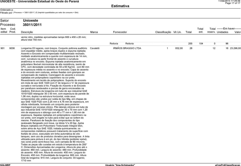 Conjunto poltrona auditório com espaldar médio, apóia braços duplos e espuma injetada; Assento e Encosto em compensado multilaminado resinado, moldado anatomicamente a quente com espessura de 14 mm,