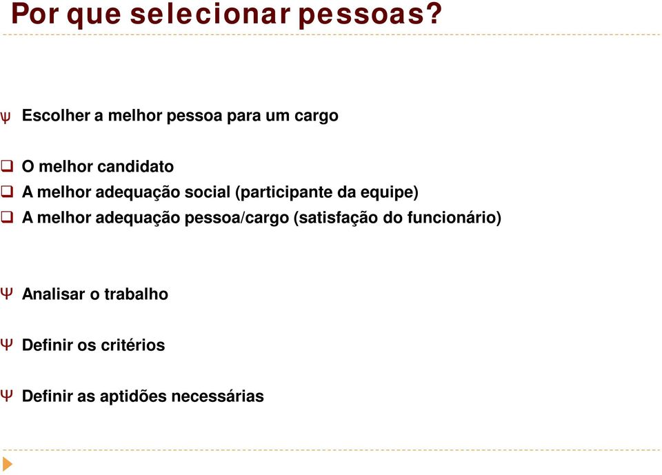 adequação social (participante da equipe) A melhor adequação