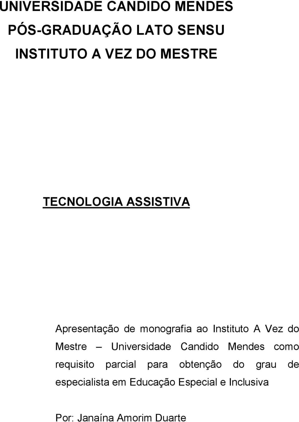 do Mestre Universidade Candido Mendes como requisito parcial para obtenção