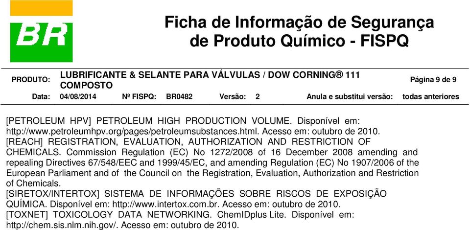 Commission Regulation (EC) No 1272/2008 of 16 December 2008 amending and repealing Directives 67/548/EEC and 1999/45/EC, and amending Regulation (EC) No 1907/2006 of the European Parliament and of