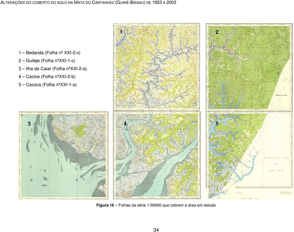 de Caiar (Folha nºxxi-2-a) 4 Cacine (Folha nºxxi-2-b) 5 Cacoca (Folha
