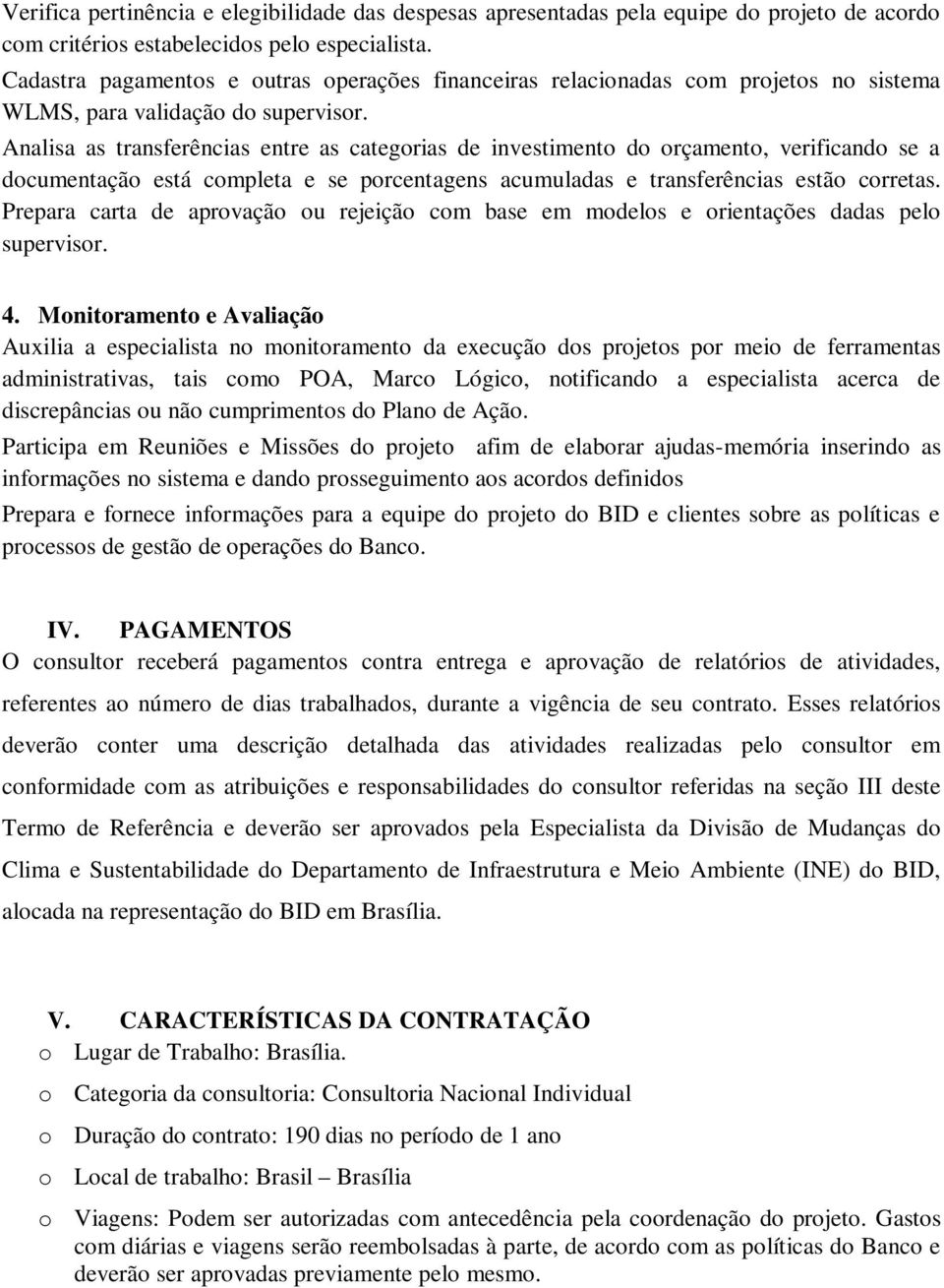 Analisa as transferências entre as categorias de investimento do orçamento, verificando se a documentação está completa e se porcentagens acumuladas e transferências estão corretas.