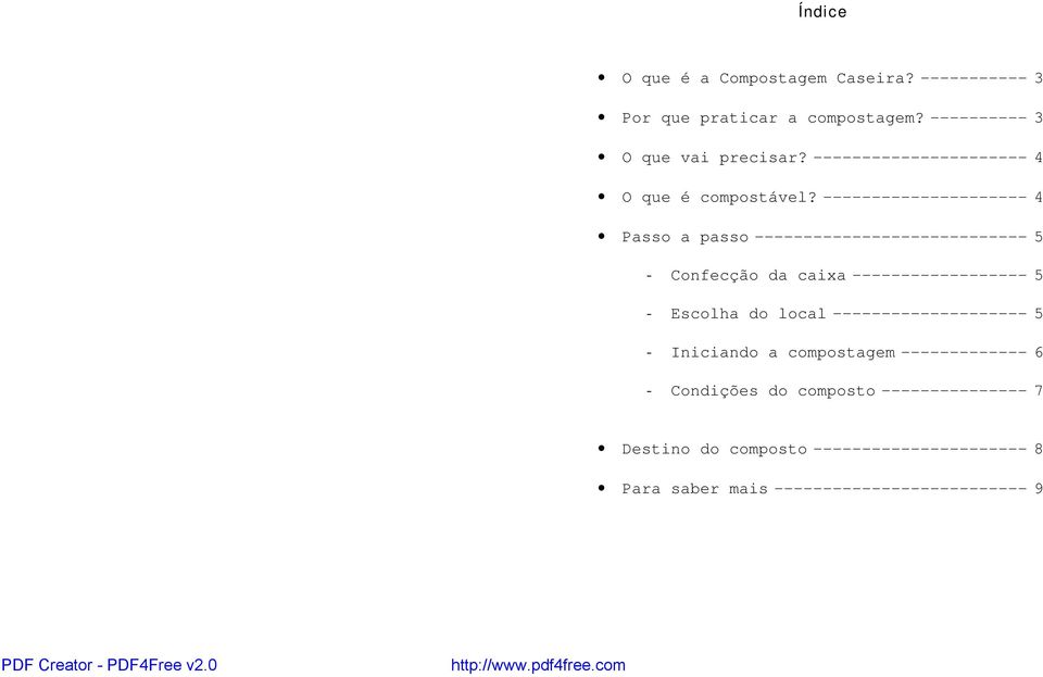 --------------------- 4 Passo a passo ---------------------------- 5 - Confecção da caixa ------------------ 5 - Escolha