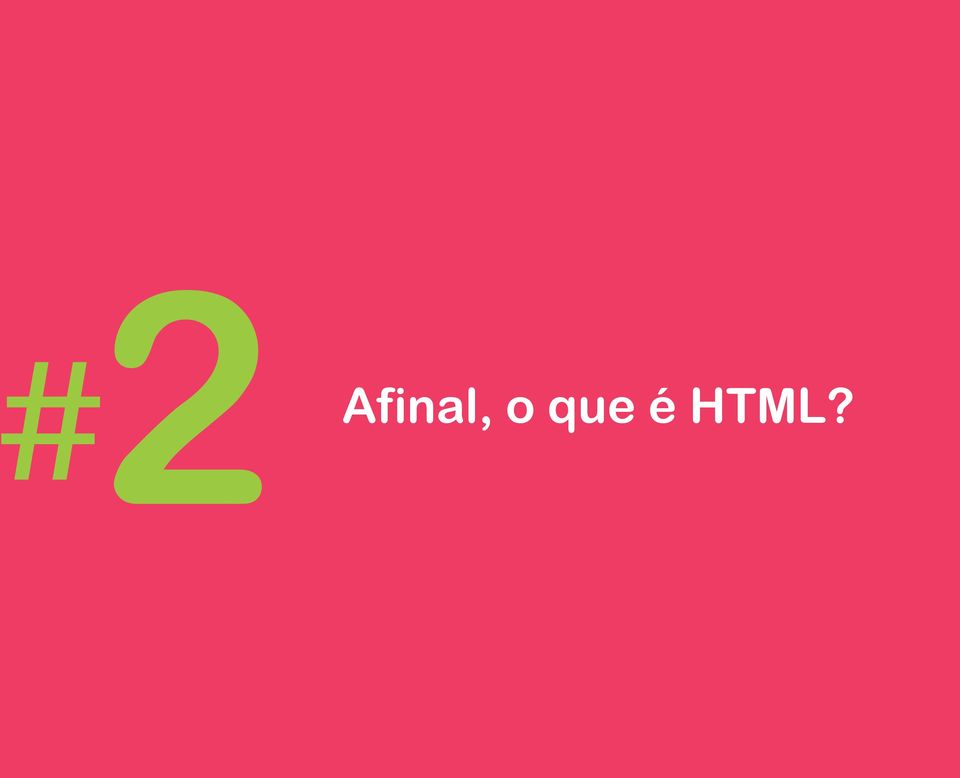 HTML? 26