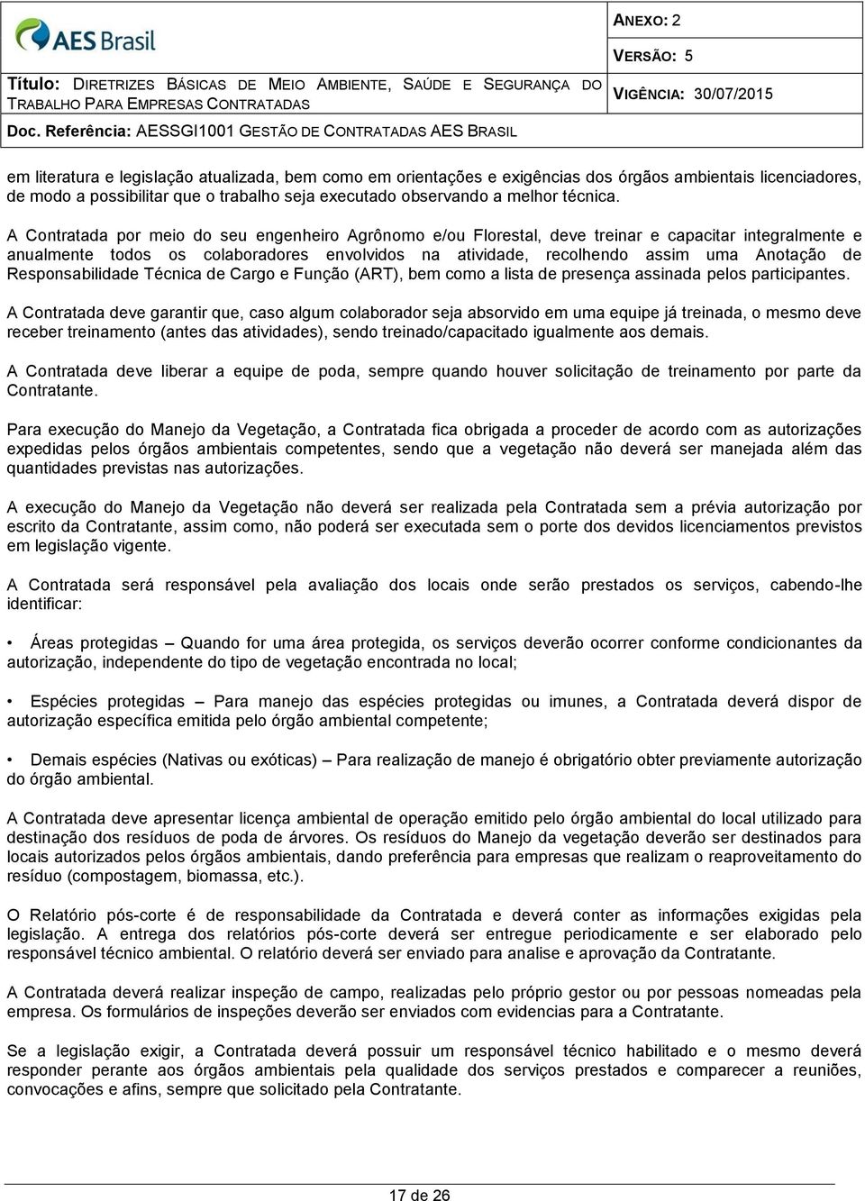 Responsabilidade Técnica de Cargo e Função (ART), bem como a lista de presença assinada pelos participantes.