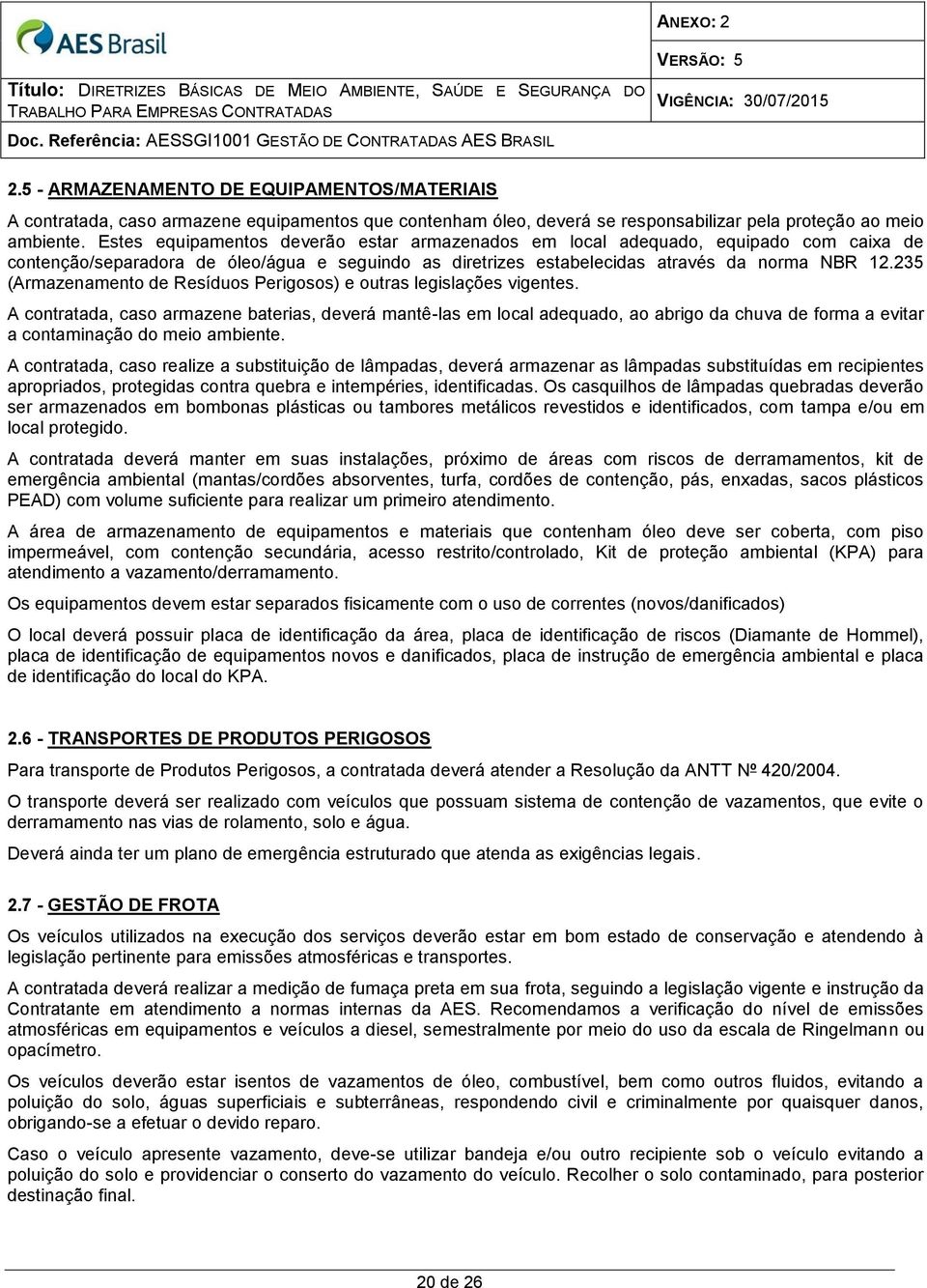 235 (Armazenamento de Resíduos Perigosos) e outras legislações vigentes.