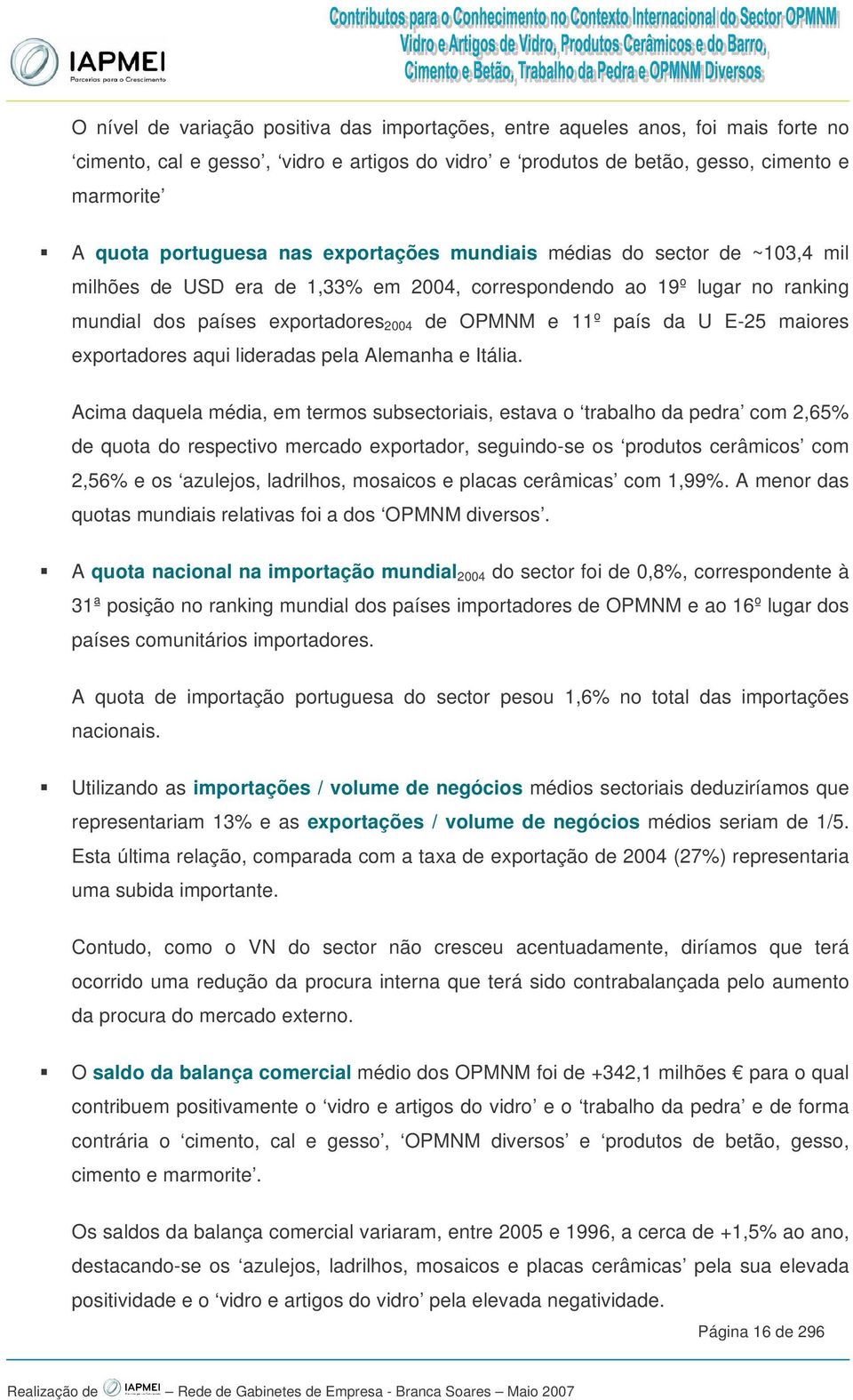 maiores exportadores aqui lideradas pela Alemanha e Itália.