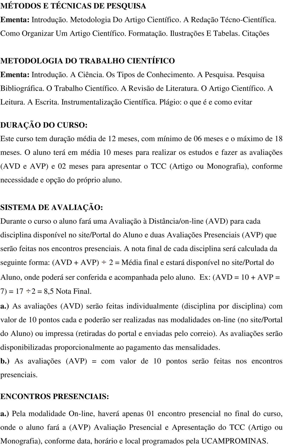 O Artigo Científico. A Leitura. A Escrita. Instrumentalização Científica.