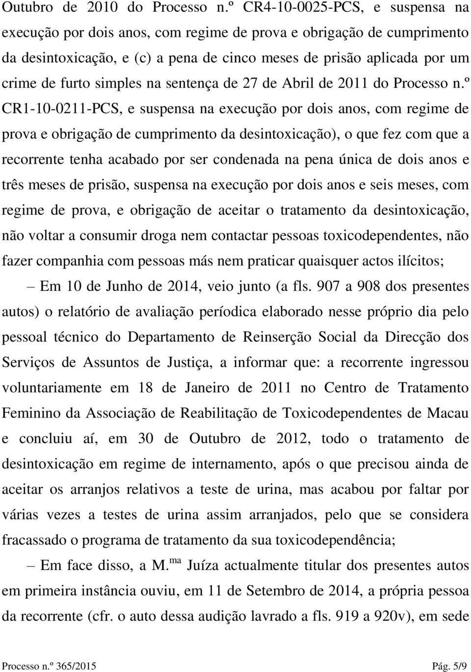 na sentença de 27 de Abril de 2011 do Processo n.