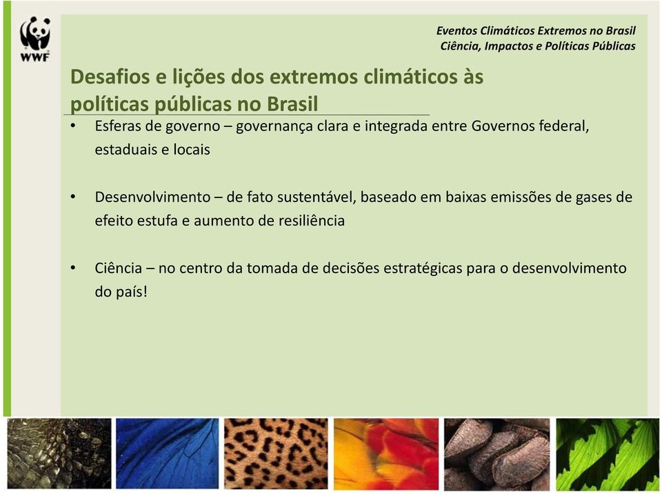 Desenvolvimento de fato sustentável, baseado em baixas emissões de gases de efeito estufa