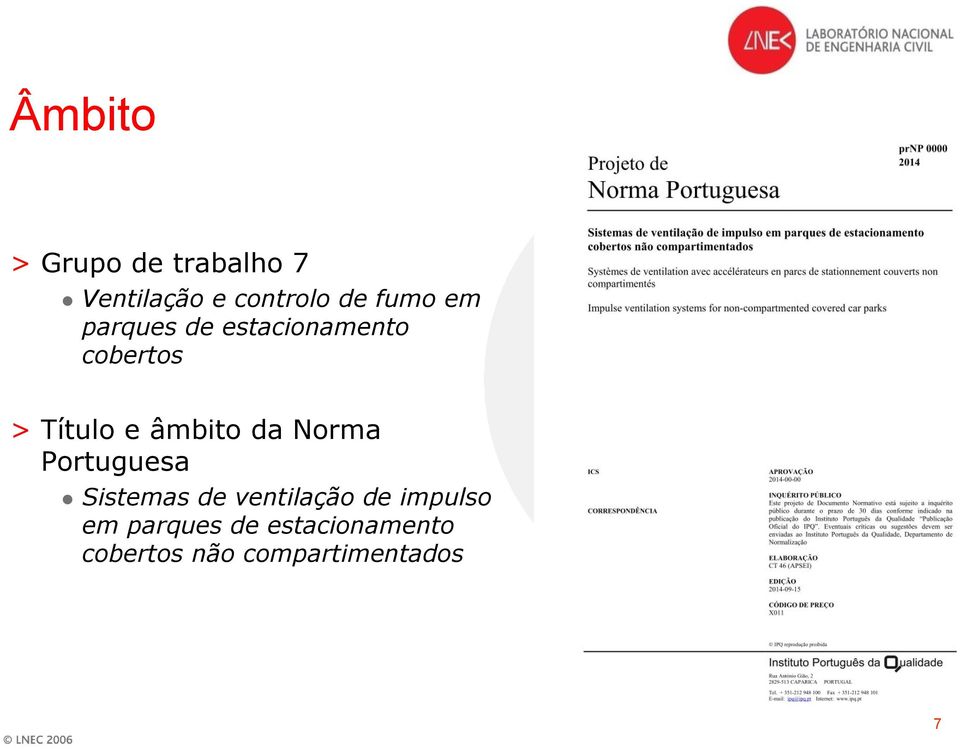 âmbito da Norma Portuguesa Sistemas de ventilação de