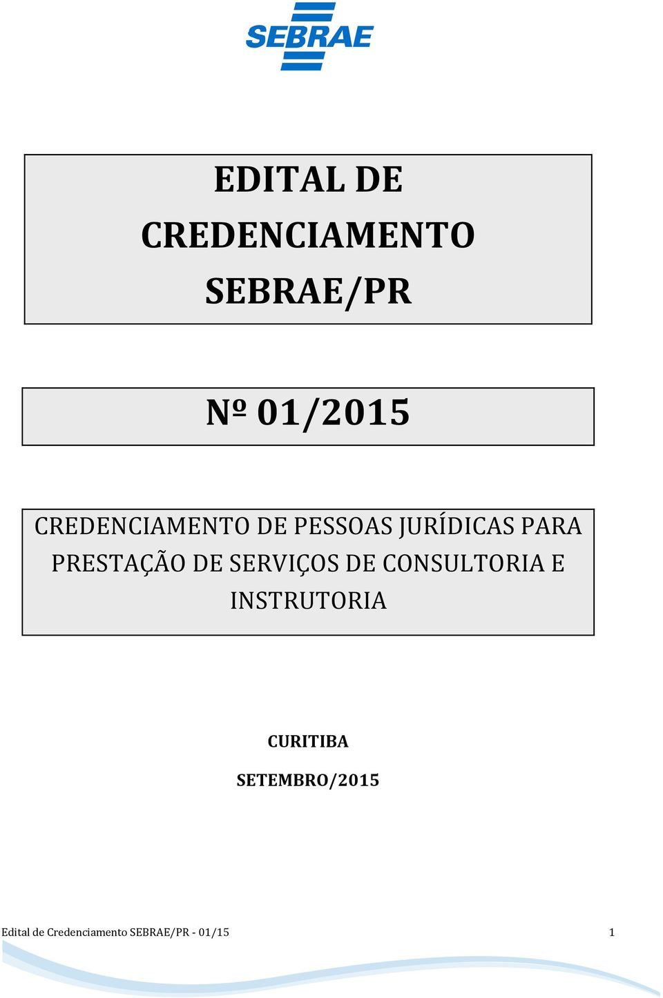 DE SERVIÇOS DE CONSULTORIA E INSTRUTORIA CURITIBA