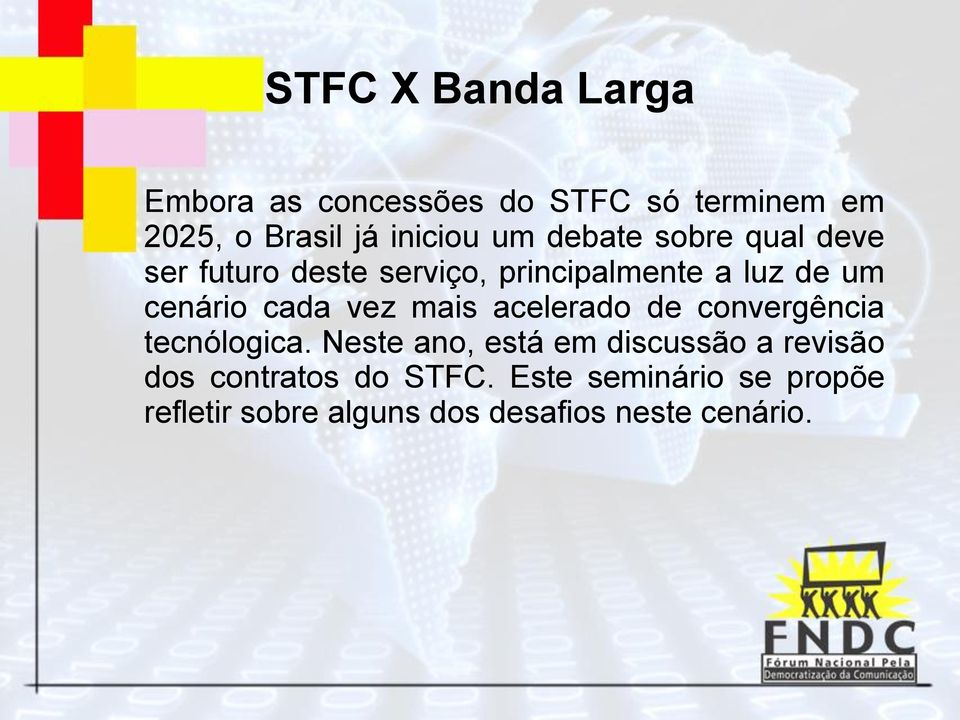 vez mais acelerado de convergência tecnólogica.